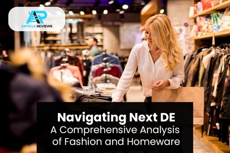 Navigating Next DE: A Comprehensive Analysis of Fashion and Homeware