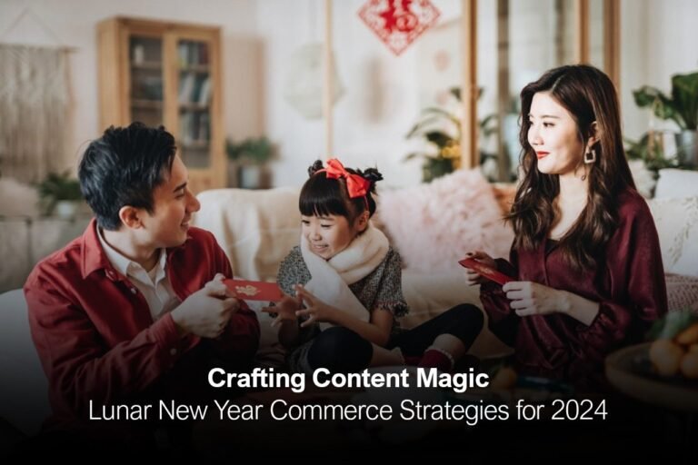 Crafting Content Magic: Lunar New Year Commerce Strategies for 2024